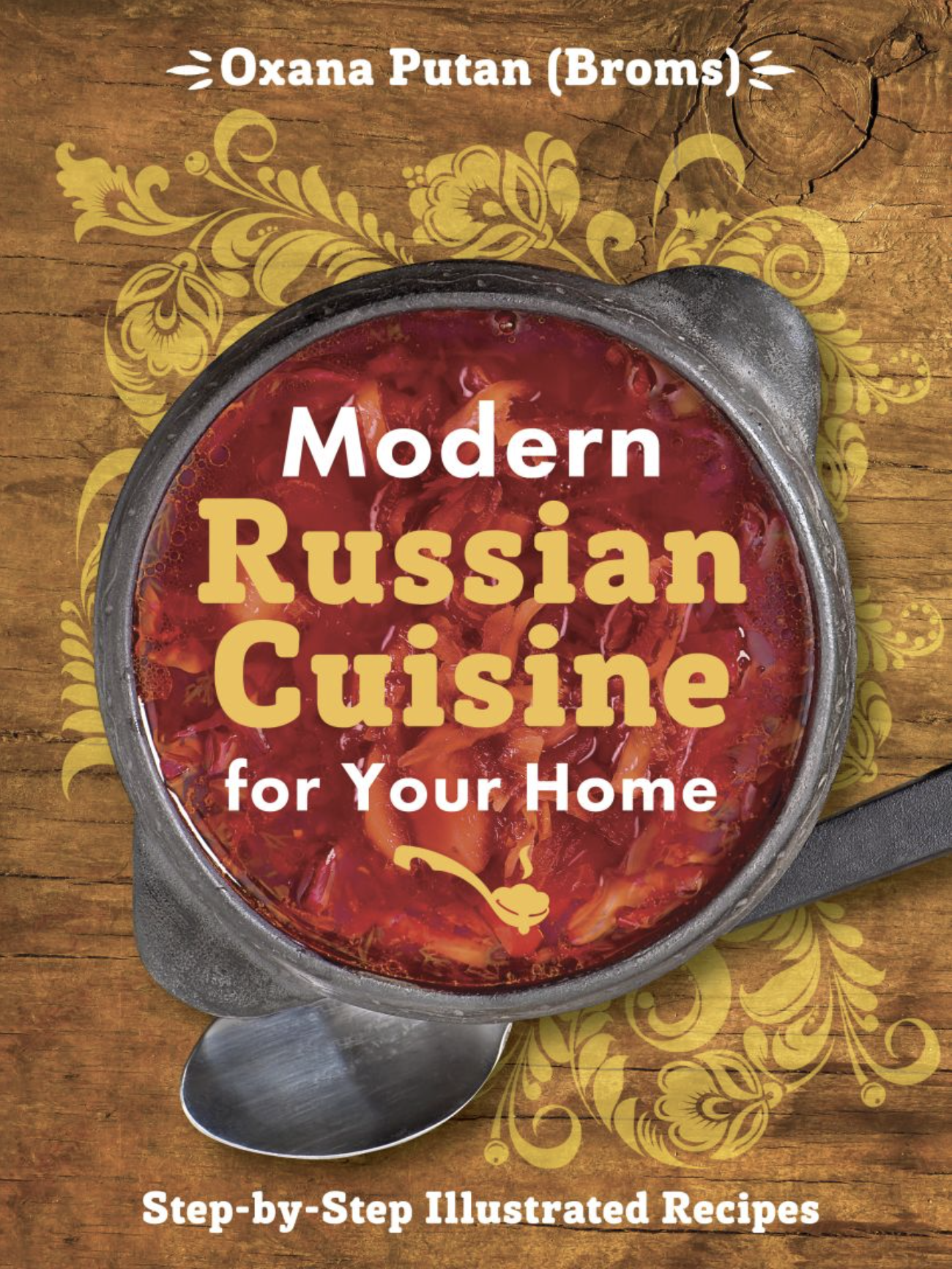Modern Russian Cuisine for Your Home (издание на английском языке)